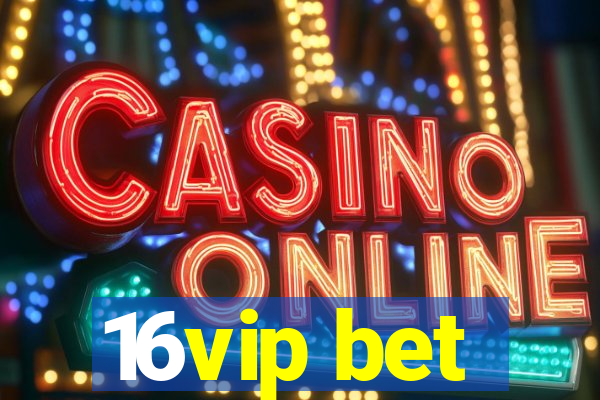 16vip bet